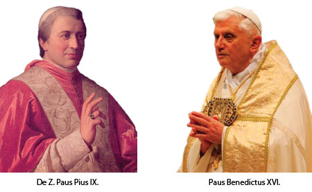 De Z. Paus Pius IX. Paus Benedictus XVI.